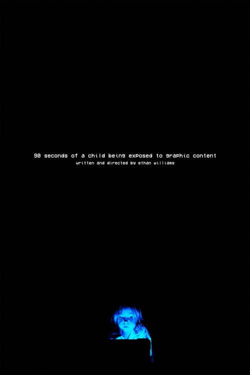 Постер: 90 Seconds of a Child Being Exposed to Graphic Content