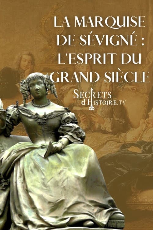 Постер: La marquise de Sévigné, l'esprit du Grand Siècle