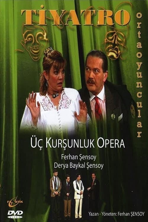 Постер: Üç Kurşunluk Opera