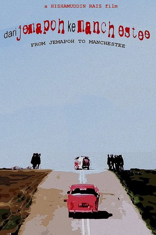 Постер: Dari Jemapoh ke Manchestee