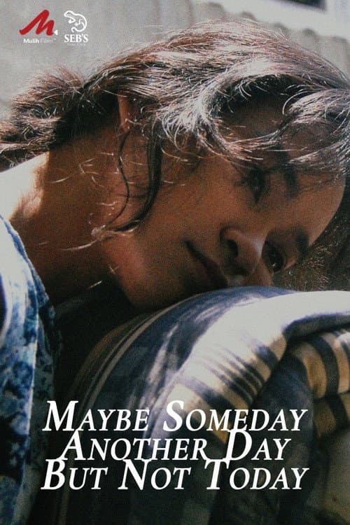 Постер: Maybe Someday, Another Day, But Not Today