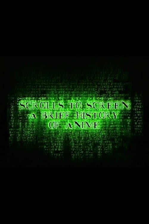 Постер: Scrolls to Screen: A Brief History of Anime
