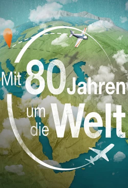 Постер: Mit 80 Jahren um die Welt