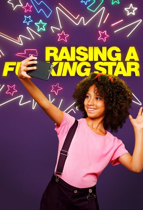 Постер: Raising a F***ing Star