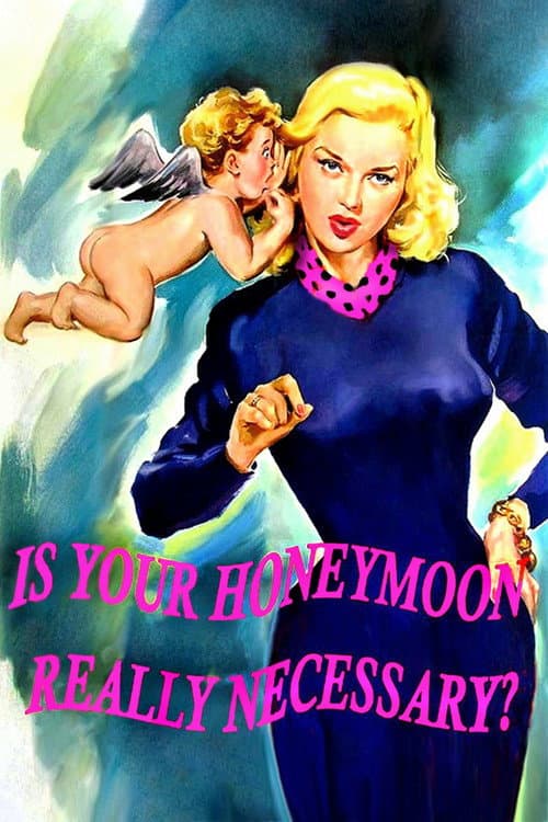 Постер: Is Your Honeymoon Really Necessary?