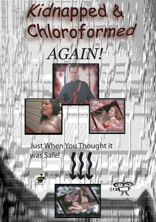 Постер: Kidnapped and Chloroformed Again