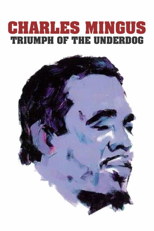 Постер: Charles Mingus: Triumph of the Underdog