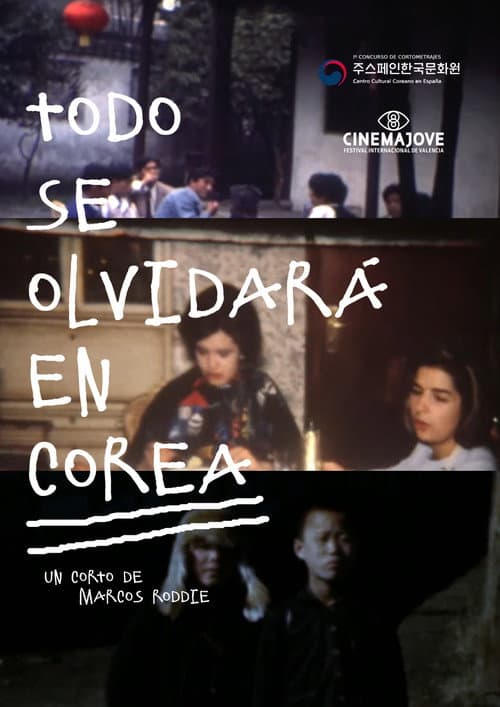 Постер: Todo se olvidará en Corea