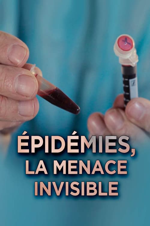 Постер: Épidémies : la menace invisible