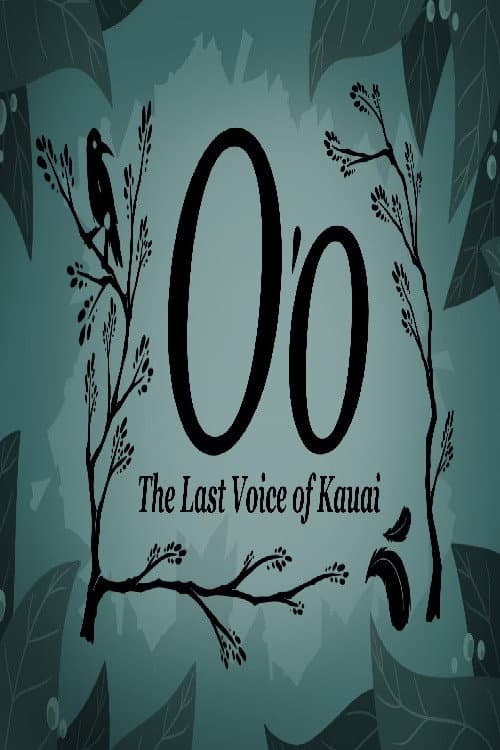 Постер: O'o: The Last Voice of Kauai