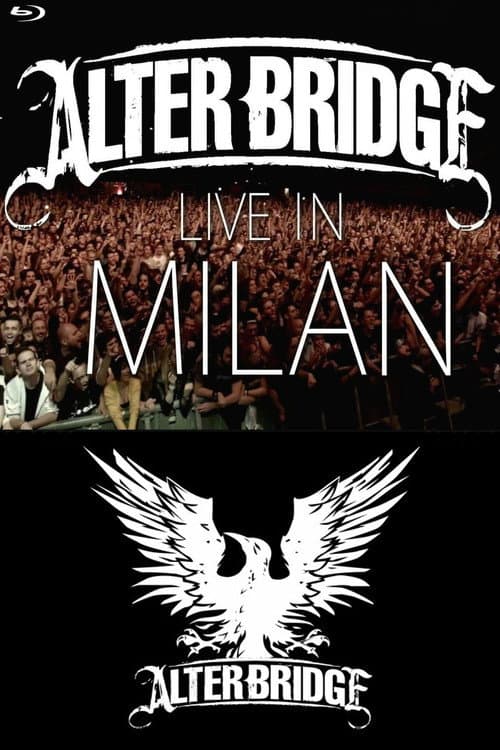 Постер: Alter Bridge: Live in Milan