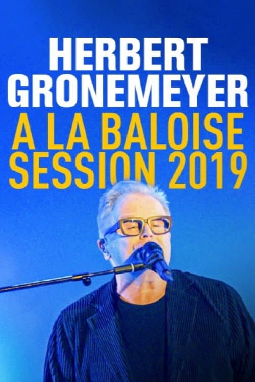 Постер: Herbert Grönemeyer - Live von der Baloise Session 2019