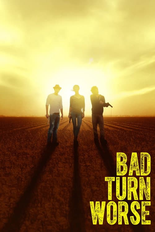 Постер: Bad Turn Worse