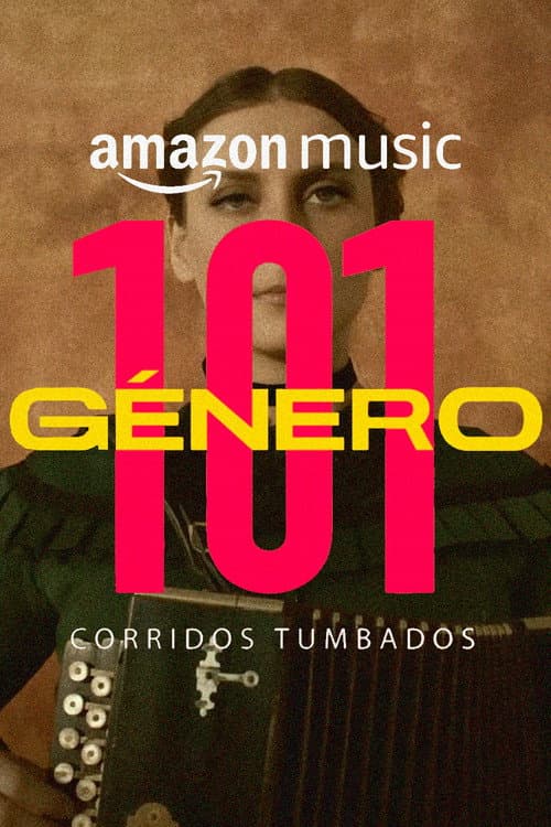 Постер: Género 101: Corridos Tumbados