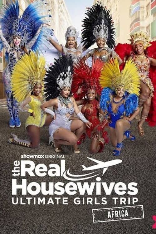 Постер: The Real Housewives Ultimate Girls Trip: Africa