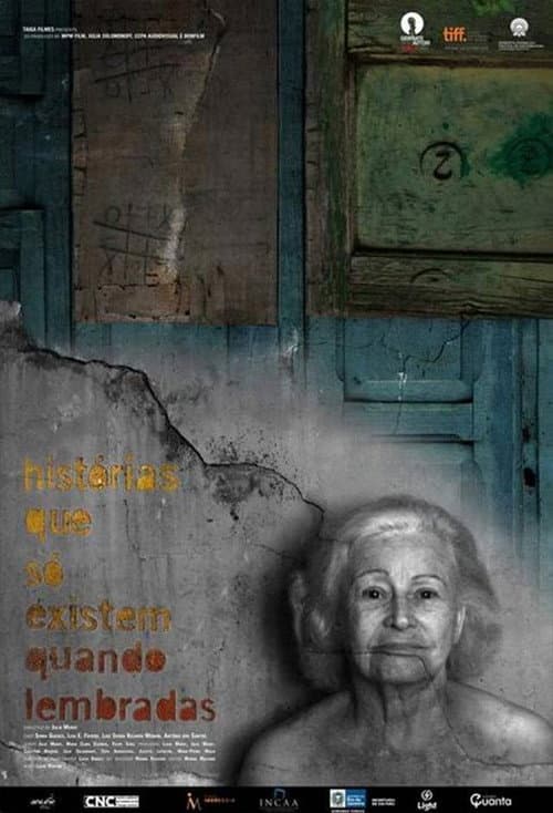 Постер: Histórias Que Só Existem Quando Lembradas