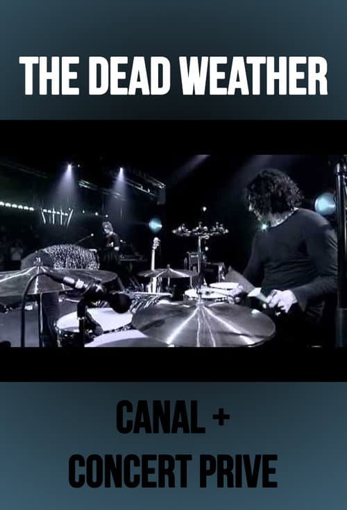 Постер: The Dead Weather: Live at Concert Prive, Canal +