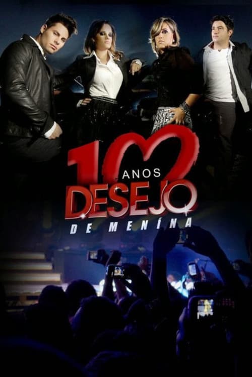Постер: Desejo de Menina - 10 Anos: Ao Vivo em Teresina