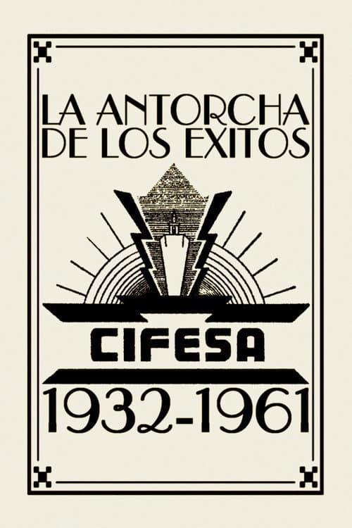 Постер: La Antorcha de los Éxitos: Cifesa (1932-1961)