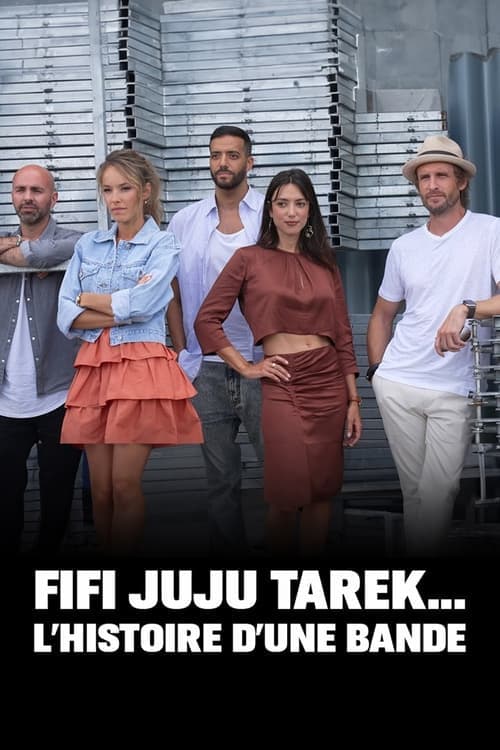 Постер: Fifi, Juju, Tarek … L'histoire d'une bande