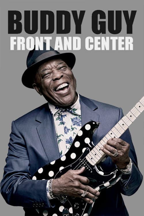 Постер: Buddy Guy - Front and Center 2013