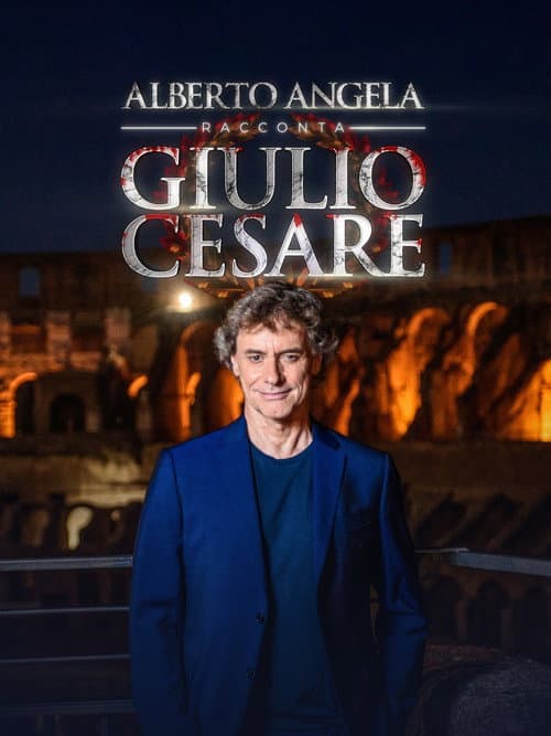 Постер: Alberto Angela racconta Giulio Cesare