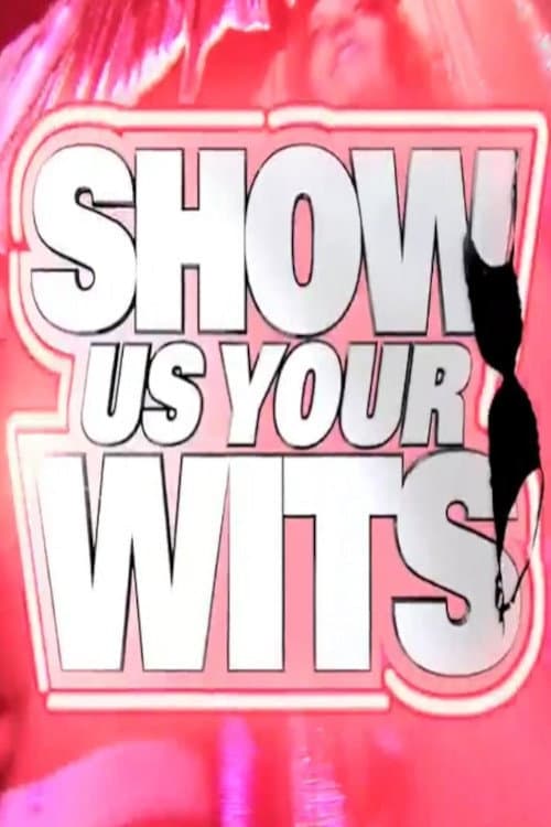 Постер: Show Us Your Wits