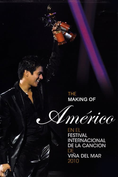 Постер: The Making Of "Américo en el Festival Internacional de la Canción de Viña del Mar 2010"