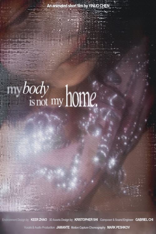 Постер: My Body Is Not My Home