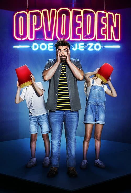 Постер: Opvoeden doe je zo