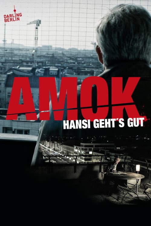 Постер: Amok - Hansi geht's gut