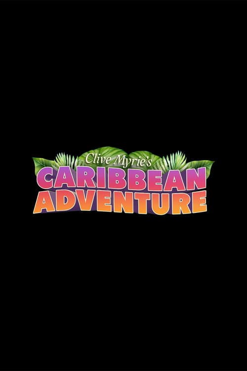 Постер: Clive Myrie's Caribbean Treasures