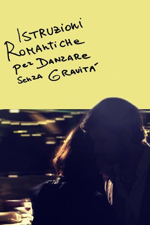 Постер: Istruzioni romantiche per danzare senza gravità