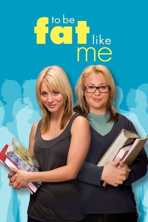 Постер: To Be Fat Like Me