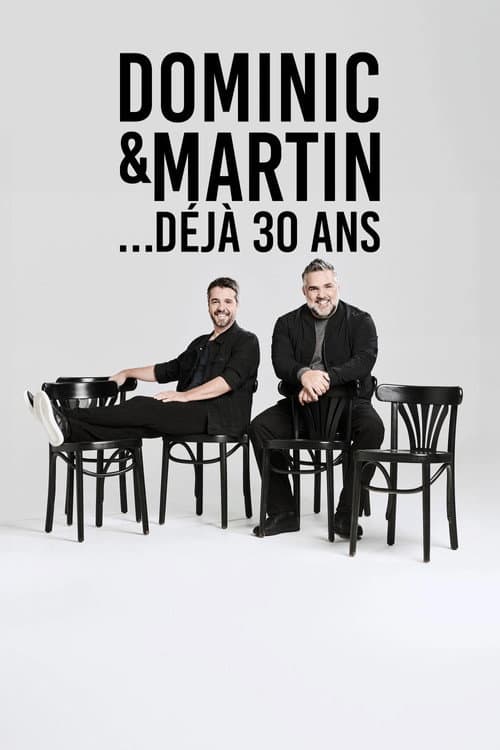 Постер: Dominic et Martin : 30 Ans Déjà