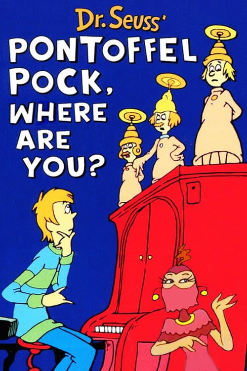Постер: Pontoffel Pock, Where Are You?