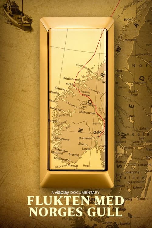 Постер: Flukten med Norges gull