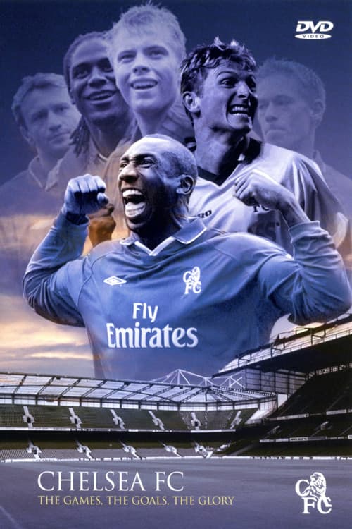 Постер: Chelsea FC - The Games, The Goals, The Glory