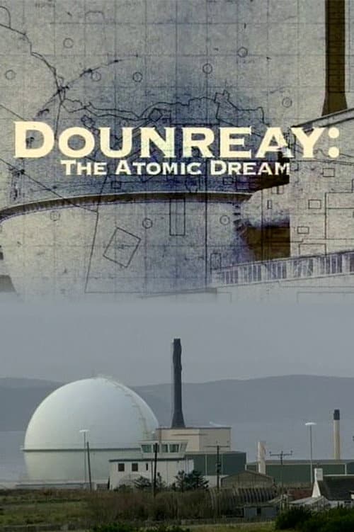 Постер: Dounreay: The Atomic Dream