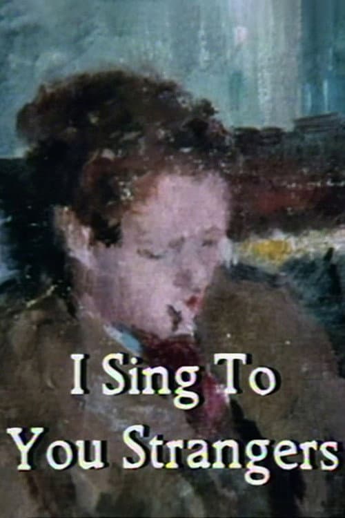 Постер: I Sing to You Strangers