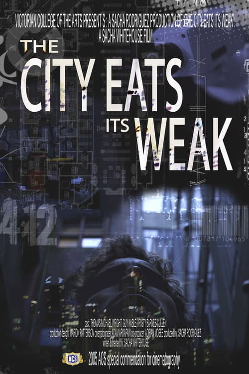 Постер: The City Eats Its Weak