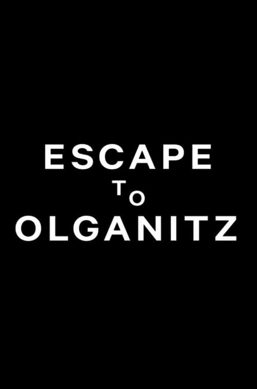 Постер: Escape to Olganitz