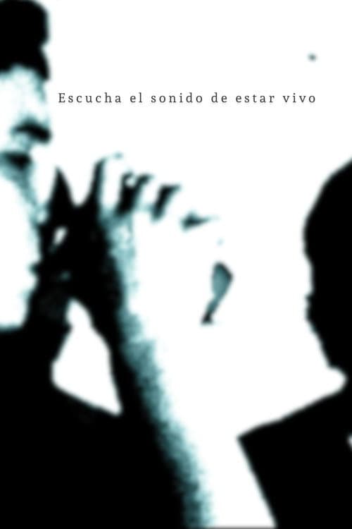Постер: Escucha el sonido de estar vivo