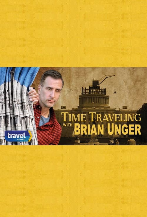 Постер: Time Traveling with Brian Unger
