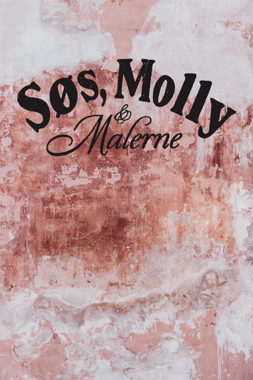 Постер: Søs, Molly og malerne