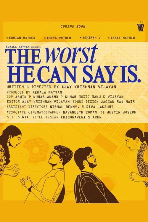 Постер: The Worst He Can Say Is.