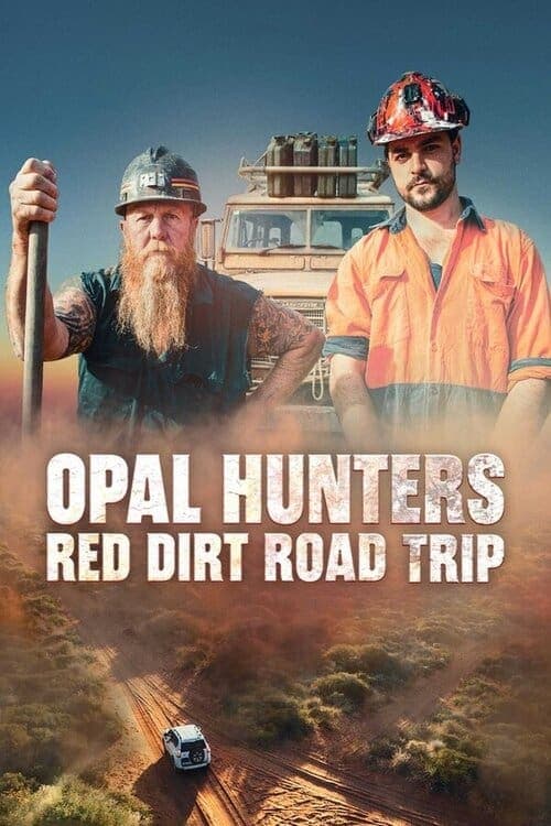 Постер: Opal Hunters: Red Dirt Road Trip