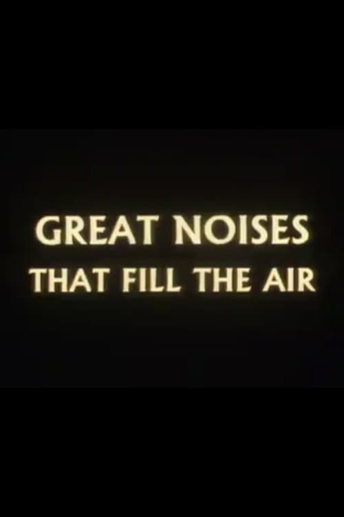 Постер: Great Noises That Fill the Air