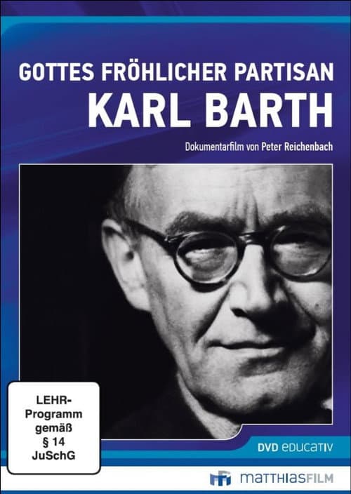 Постер: Gottes fröhlicher Partisan - Karl Barth