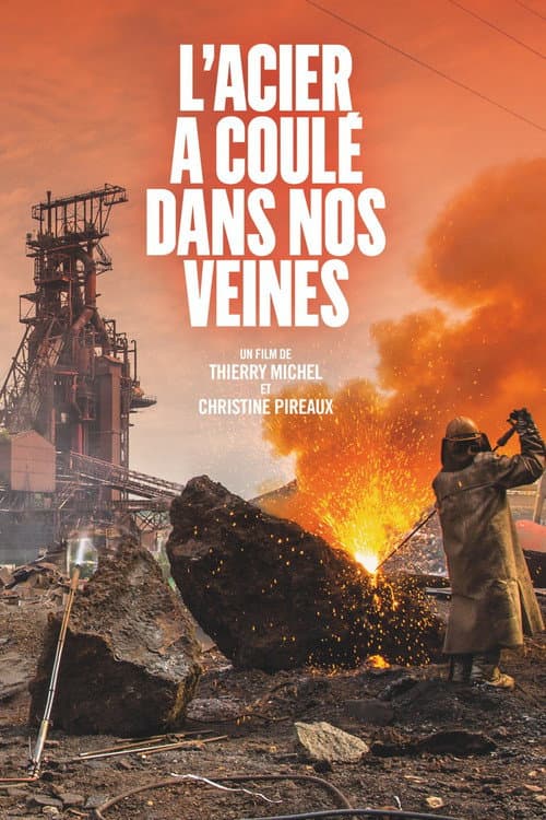 Постер: L'acier a coulé dans nos veines